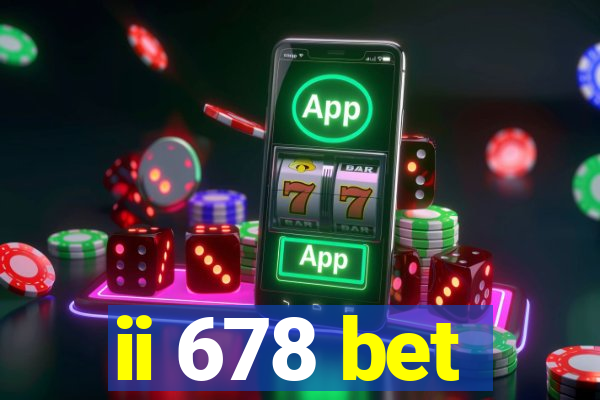 ii 678 bet